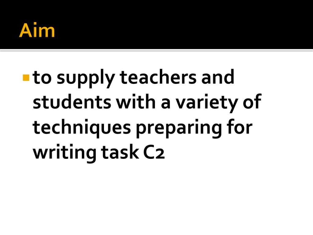 Aim to supply teachers and students with a variety of techniques preparing for writing